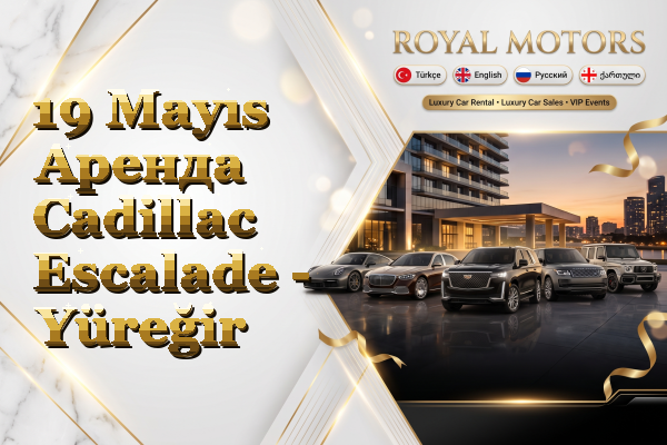 19 Mayıs Аренда Cadillac Escalade - Yüreğir