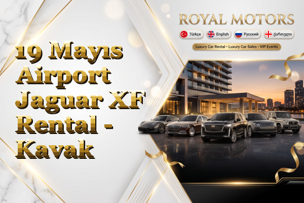 19 Mayıs Airport Jaguar XF Rental - Kavak