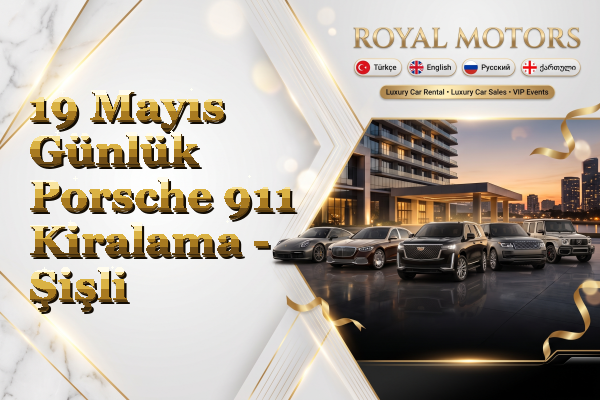 19 Mayıs Günlük Porsche 911 Kiralama - Şişli