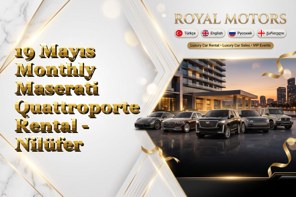 19 Mayıs Monthly Maserati Quattroporte Rental - Nilüfer