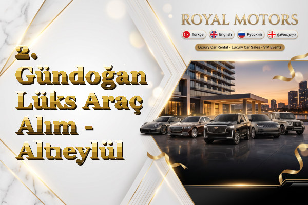 2. Gündoğan Lüks Araç Alım - Altıeylül