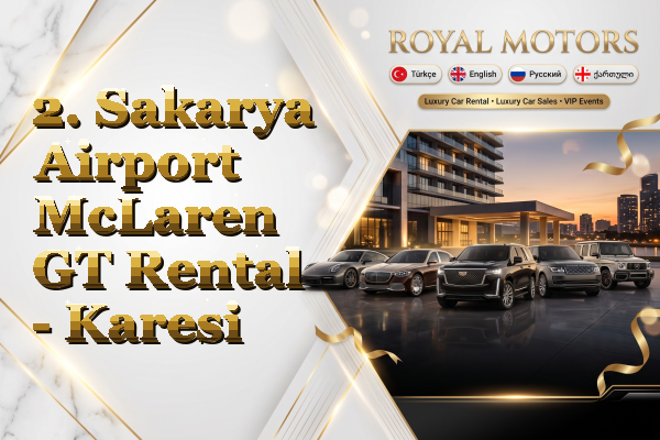 2. Sakarya Airport McLaren GT Rental - Karesi