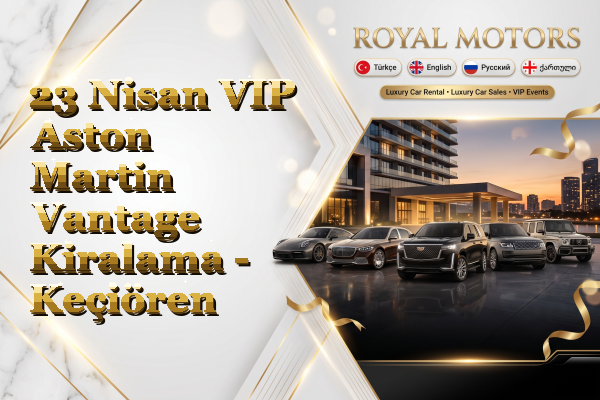 23 Nisan VIP Aston Martin Vantage Kiralama - Keçiören