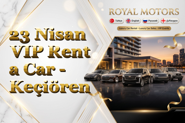 23 Nisan VIP Rent a Car - Keçiören