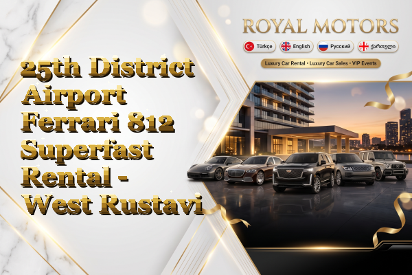 25th District Airport Ferrari 812 Superfast Rental - West Rustavi