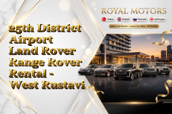 25th District Airport Land Rover Range Rover Rental - West Rustavi