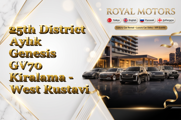 25th District Aylık Genesis GV70 Kiralama - West Rustavi