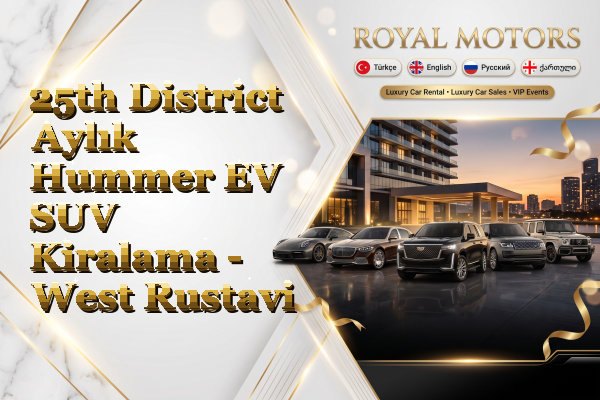 25th District Aylık Hummer EV SUV Kiralama - West Rustavi
