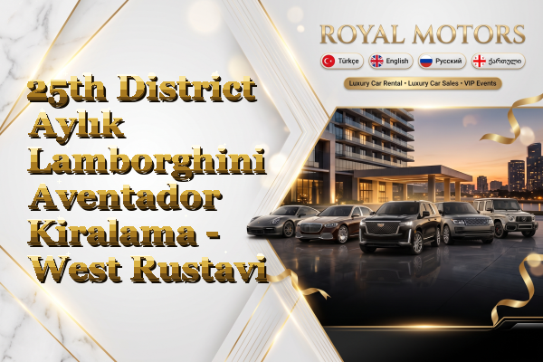 25th District Aylık Lamborghini Aventador Kiralama - West Rustavi