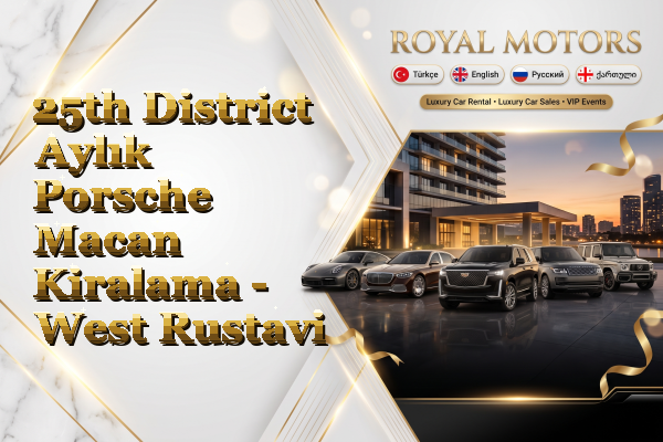 25th District Aylık Porsche Macan Kiralama - West Rustavi