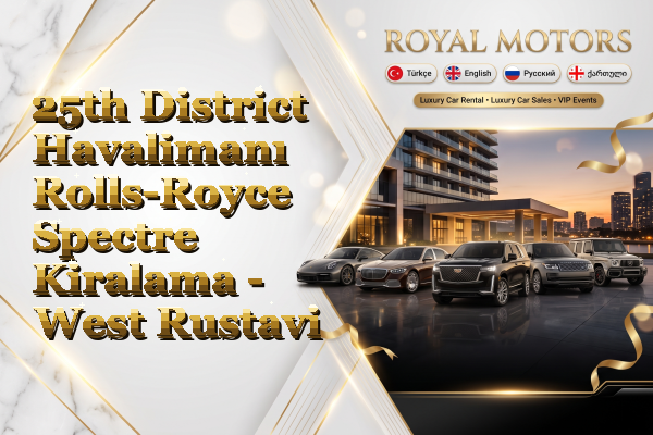 25th District Havalimanı Rolls-Royce Spectre Kiralama - West Rustavi