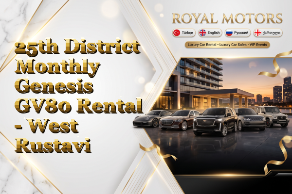 25th District Monthly Genesis GV80 Rental - West Rustavi