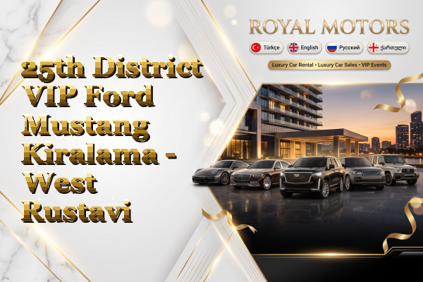 25th District VIP Ford Mustang Kiralama - West Rustavi