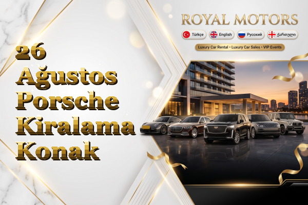 26 Ağustos Porsche Kiralama - Konak
