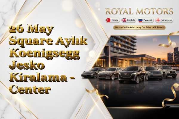 26 May Square Aylık Koenigsegg Jesko Kiralama - Center