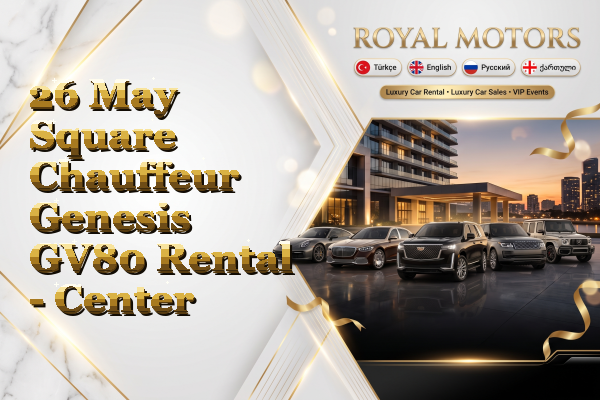 26 May Square Chauffeur Genesis GV80 Rental - Center