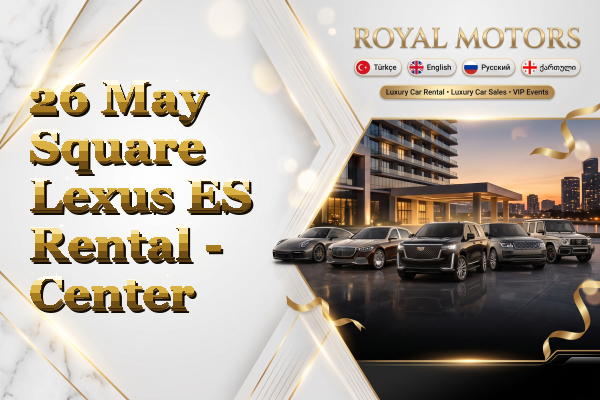 26 May Square Lexus ES Rental - Center