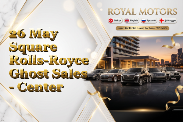26 May Square Rolls-Royce Ghost Sales - Center