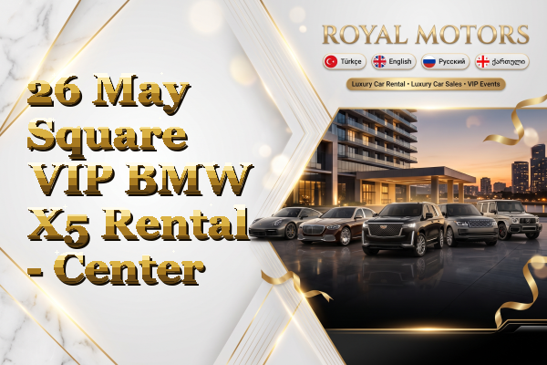 26 May Square VIP BMW X5 Rental - Center