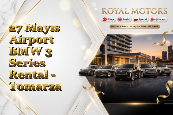27 Mayıs Airport BMW 3 Series Rental - Tomarza