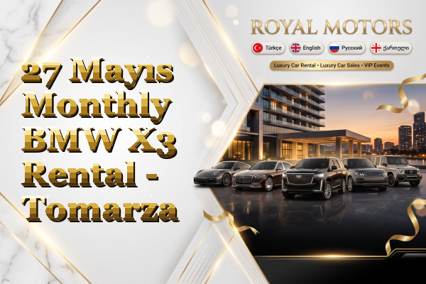 27 Mayıs Monthly BMW X3 Rental - Tomarza