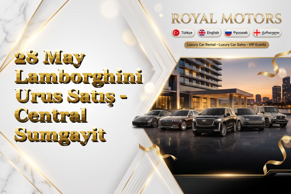 28 May Lamborghini Urus Satış - Central Sumgayit