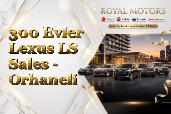 300 Evler Lexus LS Sales - Orhaneli