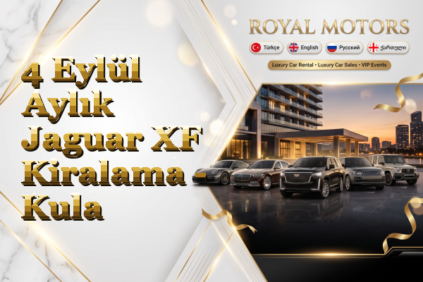 4 Eylül Aylık Jaguar XF Kiralama - Kula