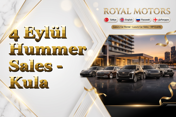 4 Eylül Hummer Sales - Kula