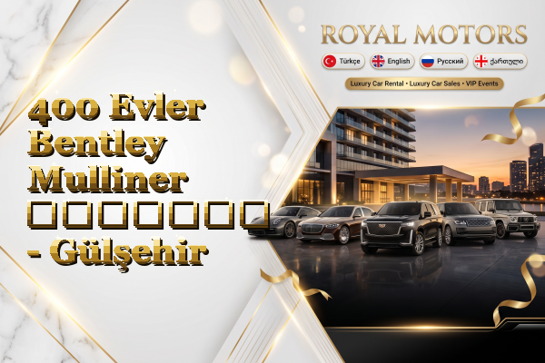 400 Evler Bentley Mulliner გაყიდვა - Gülşehir
