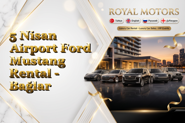 5 Nisan Airport Ford Mustang Rental - Bağlar
