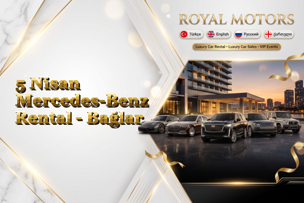 5 Nisan Mercedes-Benz Rental - Bağlar