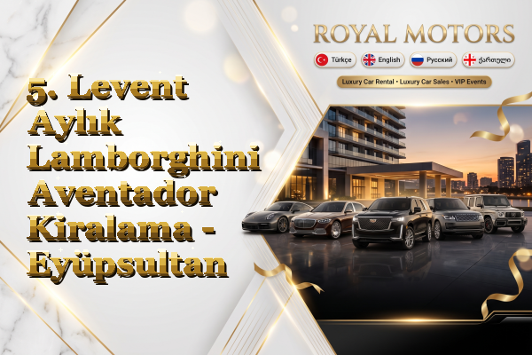 5. Levent Aylık Lamborghini Aventador Kiralama - Eyüpsultan