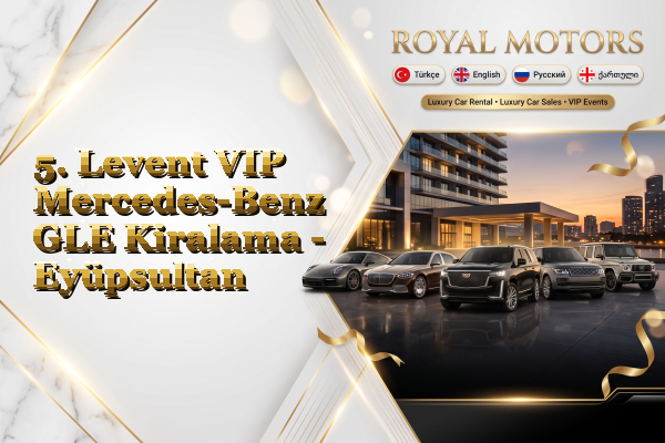 5. Levent VIP Mercedes-Benz GLE Kiralama - Eyüpsultan