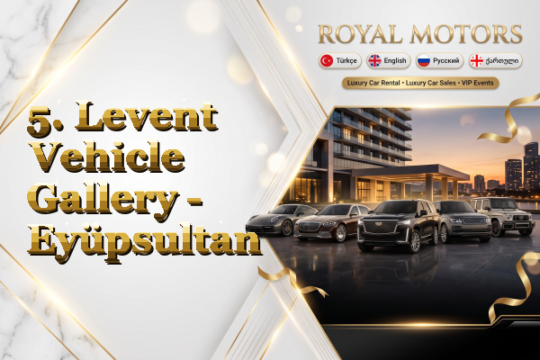 5. Levent Vehicle Gallery - Eyüpsultan