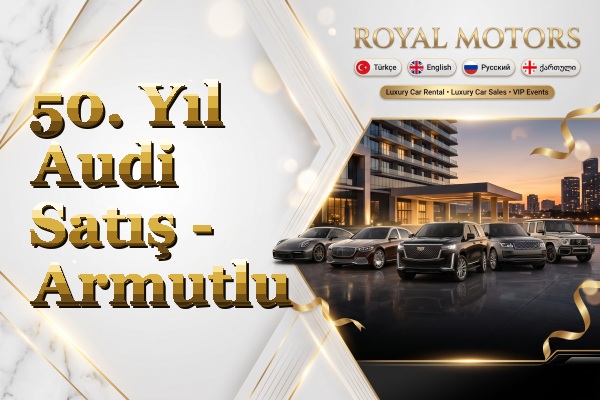 50. Yıl Audi Satış - Armutlu