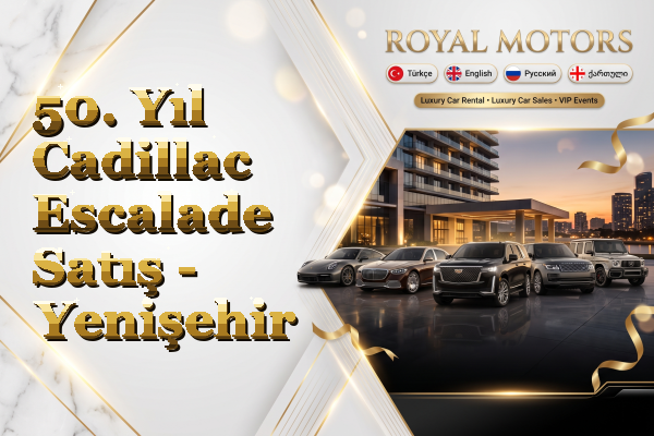 50. Yıl Cadillac Escalade Satış - Yenişehir