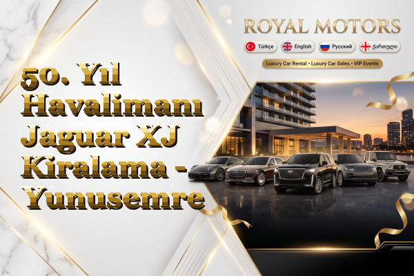 50. Yıl Havalimanı Jaguar XJ Kiralama - Yunusemre