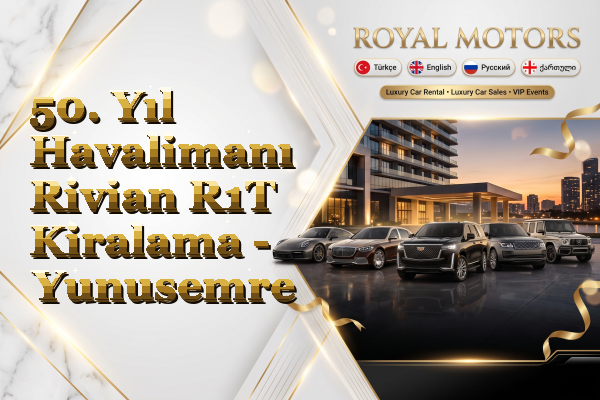 50. Yıl Havalimanı Rivian R1T Kiralama - Yunusemre