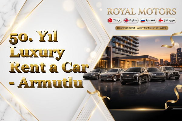 50. Yıl Luxury Rent a Car - Armutlu