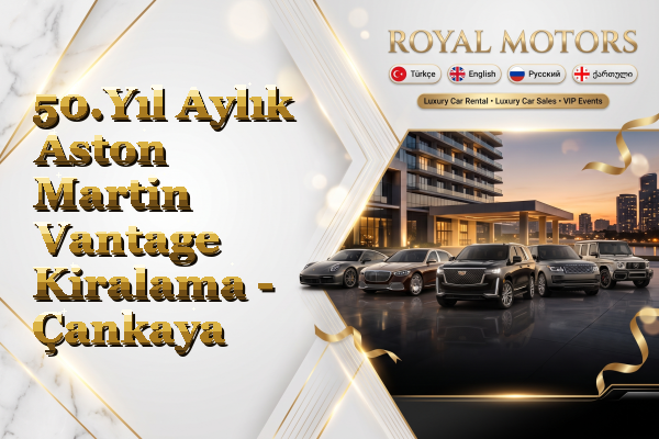 50.Yıl Aylık Aston Martin Vantage Kiralama - Çankaya