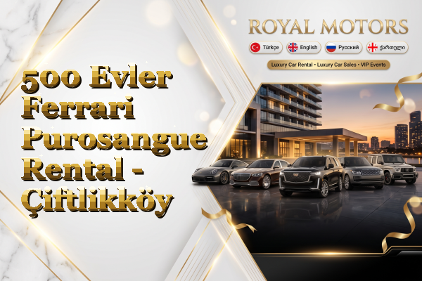 500 Evler Ferrari Purosangue Rental - Çiftlikköy