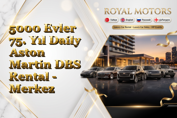 5000 Evler 75. Yıl Daily Aston Martin DBS Rental - Merkez