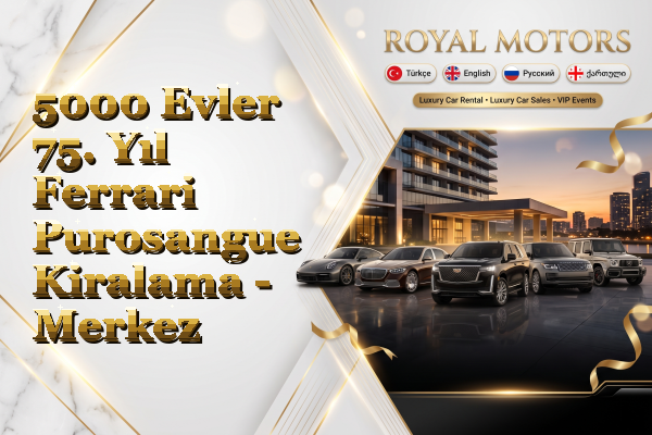 5000 Evler 75. Yıl Ferrari Purosangue Kiralama - Merkez