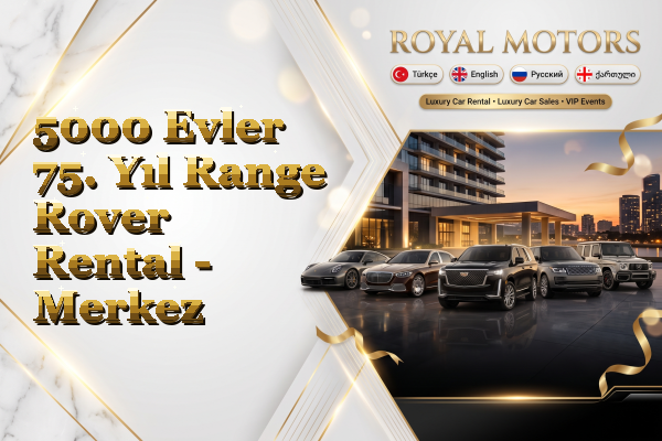 5000 Evler 75. Yıl Range Rover Rental - Merkez