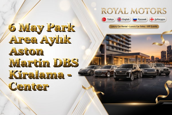 6 May Park Area Aylık Aston Martin DBS Kiralama - Center
