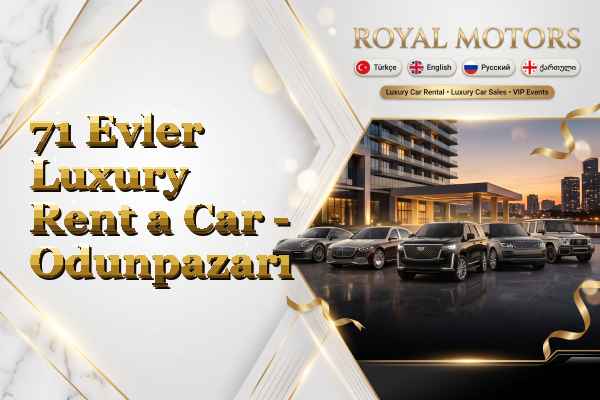71 Evler Luxury Rent a Car - Odunpazarı