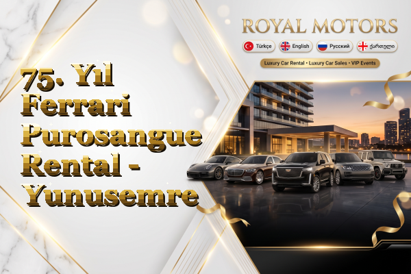 75. Yıl Ferrari Purosangue Rental - Yunusemre