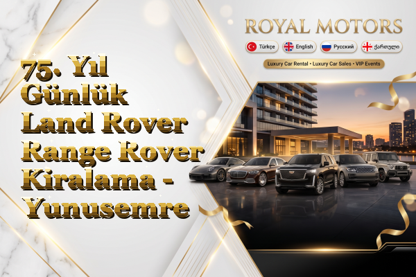 75. Yıl Günlük Land Rover Range Rover Kiralama - Yunusemre