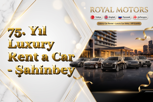 75. Yıl Luxury Rent a Car - Şahinbey
